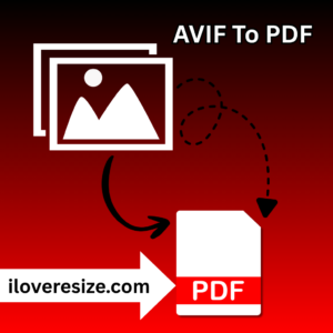 Convert AVIF to PDF Online for Free, Fast & High Quality iLoveResize